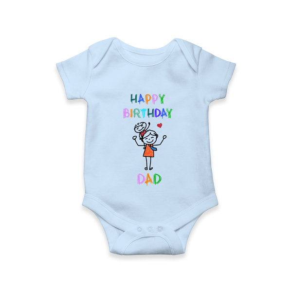 "Celebrate DadÕs Big Day With This Cute Birthday Baby Romper!" - BABY BLUE - 0 - 3 Months Old (Chest 16")