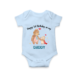 "Happy 1st Birthday As Dad - The Perfect Baby Romper For Special Memories" - BABY BLUE - 0 - 3 Months Old (Chest 16")