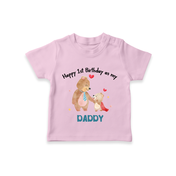 1st Birthday Wish to Dad from Baby | Printed T-Shirt - BABY PINK - 0-5 Months Old (Chest 17")
