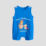 "Happy 1st Birthday As Dad - The Perfect Baby Romper Suit For Special Memories" - ROYAL BLUE - 0 - 5 Months Old (Chest 18")