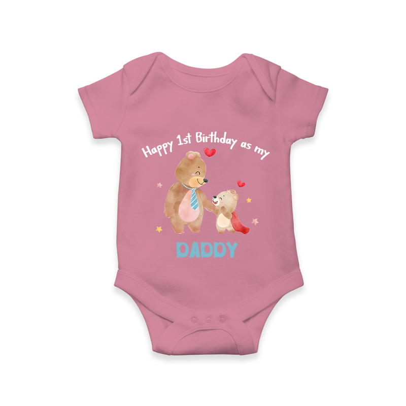 "Happy 1st Birthday As Dad - The Perfect Baby Romper For Special Memories" - ONION - 0 - 3 Months Old (Chest 16")