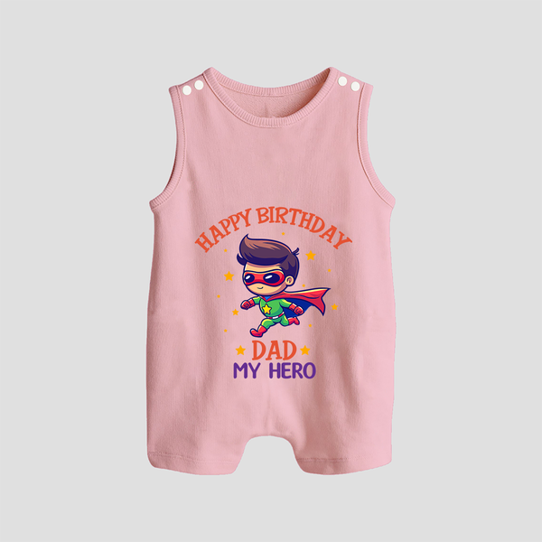 Newborn Playsuit/Sleeveless Romper - Happy Birthday Dad | Soft Cotton Comfort - BABY PINK - 0 - 5 Months Old (Chest 18")