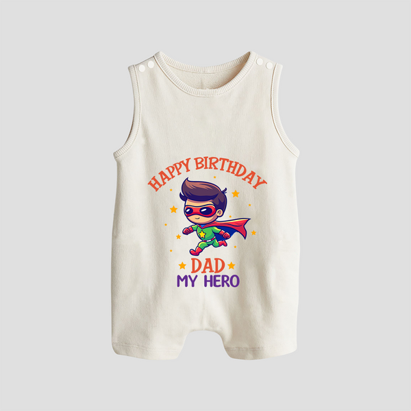 Newborn Playsuit/Sleeveless Romper - Happy Birthday Dad | Soft Cotton Comfort - WHITE - 0 - 5 Months Old (Chest 18")