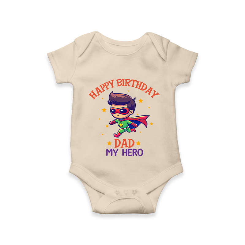 Newborn Romper/Onesie - Happy Birthday Dad | Soft Cotton Comfort - IVORY - 0 - 3 Months Old (Chest 16")