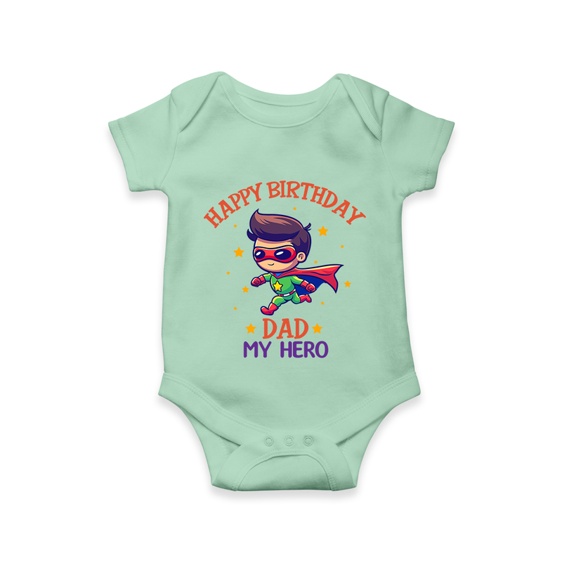 Newborn Romper/Onesie - Happy Birthday Dad | Soft Cotton Comfort - MINT GREEN - 0 - 3 Months Old (Chest 16")