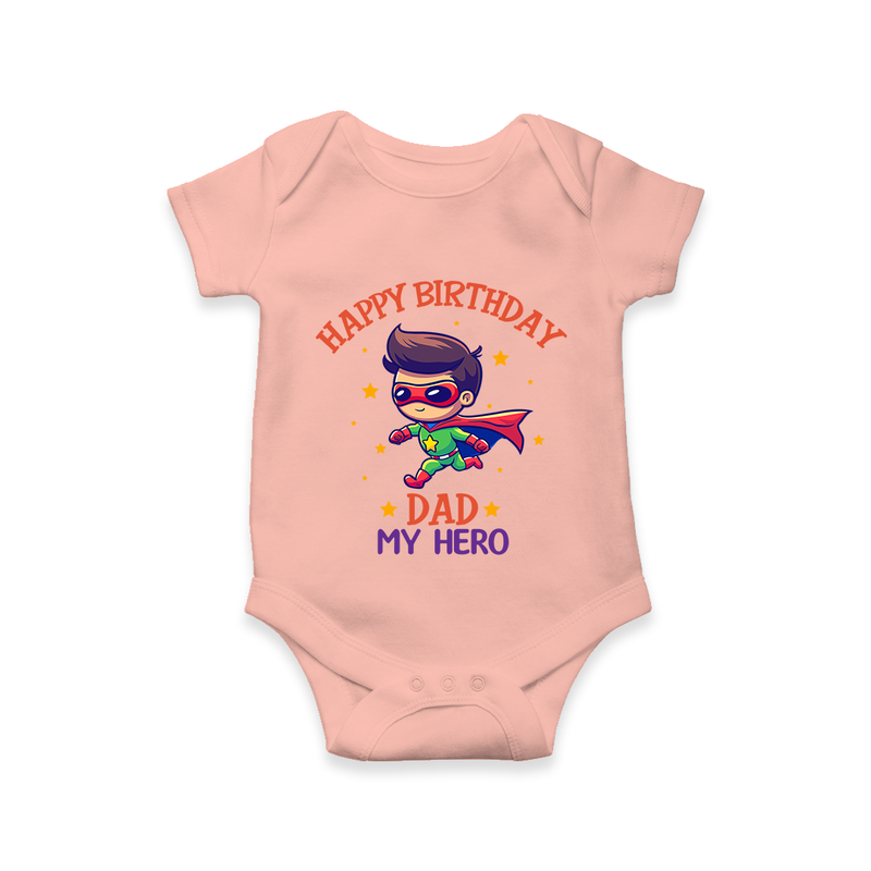 Newborn Romper/Onesie - Happy Birthday Dad | Soft Cotton Comfort - PEACH - 0 - 3 Months Old (Chest 16")