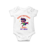 "Happy Birthday Dad - A Sweet Romper For Your Little Star" - WHITE - 0 - 3 Months Old (Chest 16")