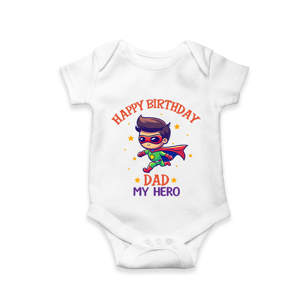 Newborn Romper/Onesie - Happy Birthday Dad | Soft Cotton Comfort - WHITE - 0 - 3 Months Old (Chest 16")