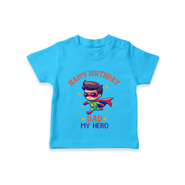 Newborn T-Shirt - Happy Birthday Dad | Soft Cotton Comfort - SKY BLUE - 0-5 Months Old (Chest 17")