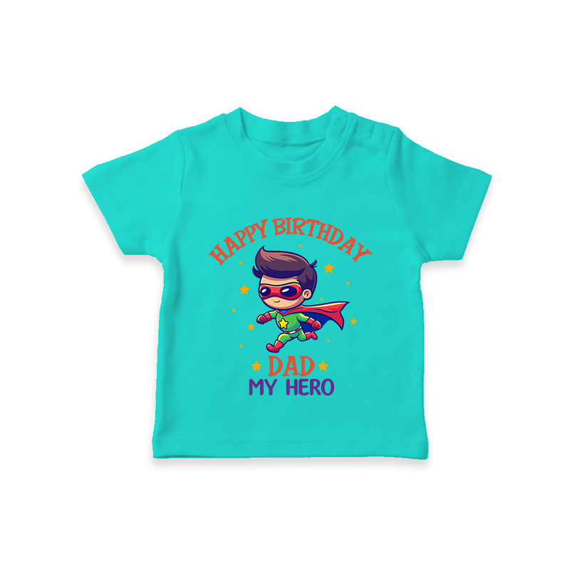 Newborn T-Shirt - Happy Birthday Dad | Soft Cotton Comfort - TEAL - 0-5 Months Old (Chest 17")