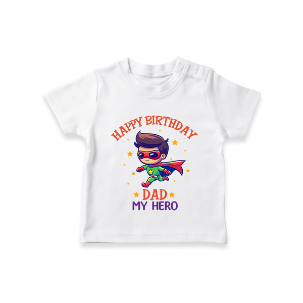 Newborn T-Shirt - Happy Birthday Dad | Soft Cotton Comfort - WHITE - 0-5 Months Old (Chest 17")