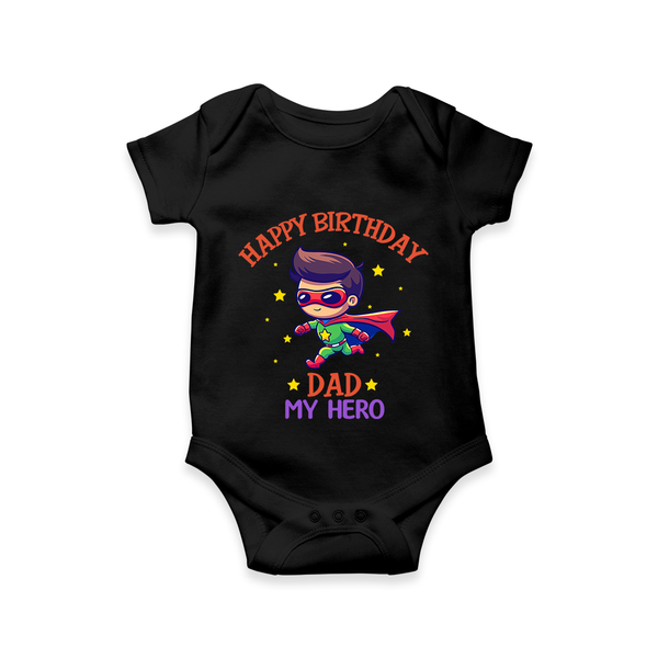Newborn Romper/Onesie - Happy Birthday Dad | Soft Cotton Comfort - BLACK - 0 - 3 Months Old (Chest 16")