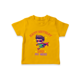 "Happy Birthday Dad - A Sweet T-Shirt For Your Little Star" - CHROME YELLOW - 0-5 Months Old (Chest 17")