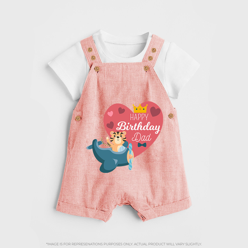 "Happy Birthday Dad - Baby Dungaree Set That Makes Celebrations Unforgettable" - PEACH - 0 - 5 Months Old (Chest 18")