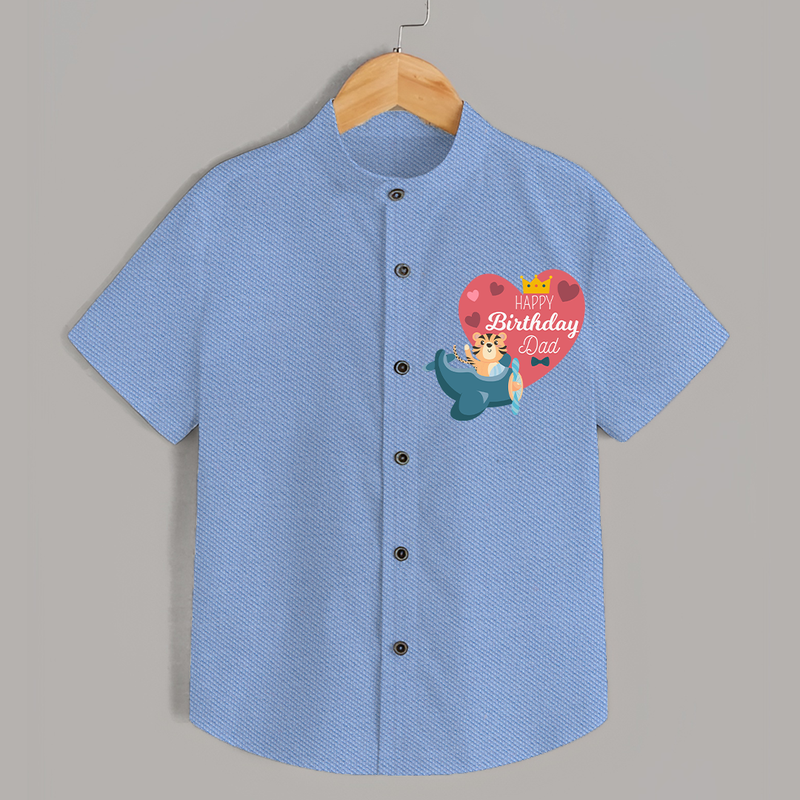 "Happy Birthday Dad - Shirt That Makes Celebrations Unforgettable" - SKY BLUE - 0 - 6 Months Old (Chest 23")