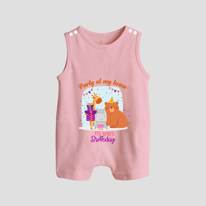 Party Of My House - Its Dad's Birthday Imprinted Baby Romper Suit - BABY PINK - 0 - 5 Months Old (Chest 18")