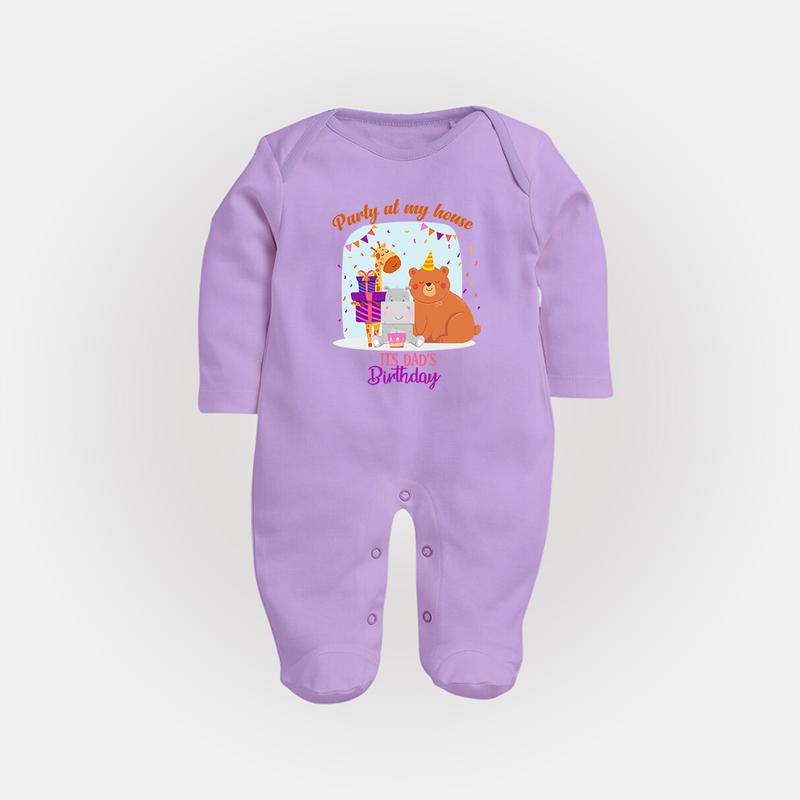 Party Of My House - Its Dad's Birthday Imprinted Baby Sleep Suit - LILAC - New Born (Chest 7.5")