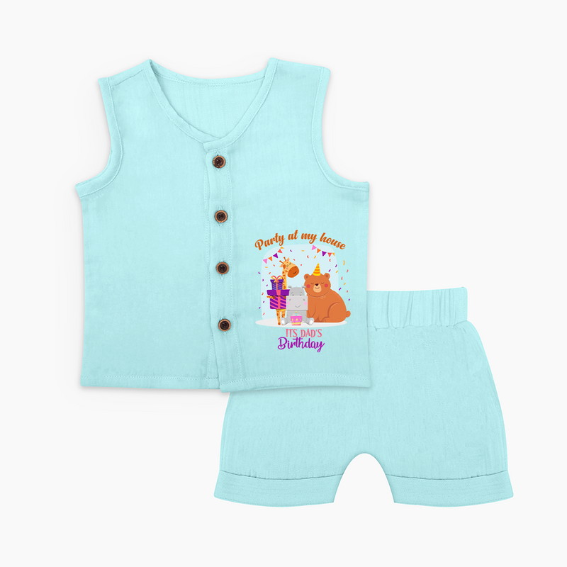 Party Of My House - Its Dad's Birthday Imprinted Baby Jabla Set - BABY BLUE - 0 - 3 Months Old (Chest 9.8")