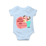 "Adorable Baby Romper - Celebrate DadÕs Birthday With Love" - BABY BLUE - 0 - 3 Months Old (Chest 16")