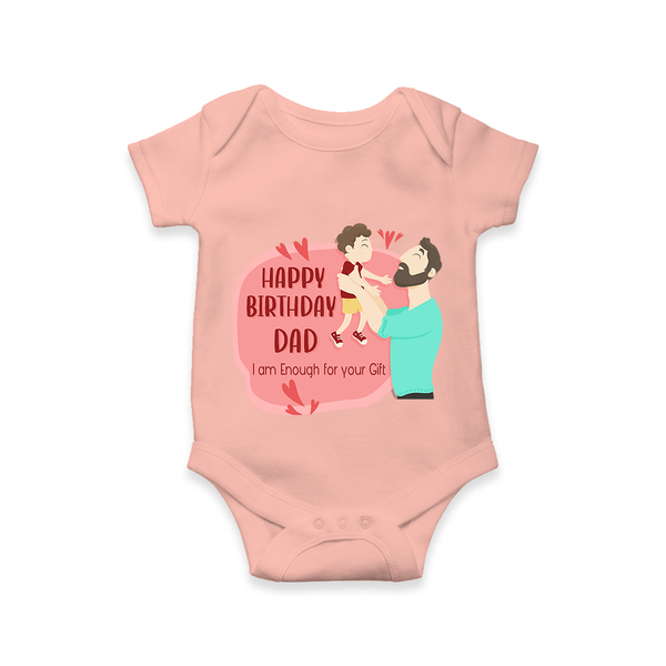 Special Baby Gift for Dad's Birthday | Personalized Infant Romper/Onesie - PEACH - 0 - 3 Months Old (Chest 16")