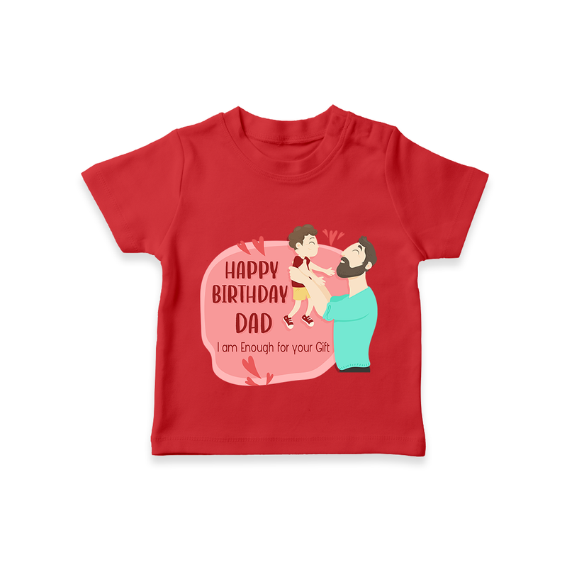 "Adorable Kids T-Shirt - Celebrate DadÕs Birthday With Love" - RED - 0-5 Months Old (Chest 17")