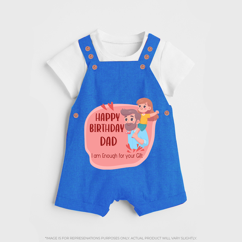 "Happy Birthday Dad - The Cutest Baby Dungaree Set For Heartfelt Memories" - COBALT BLUE - 0 - 5 Months Old (Chest 18")