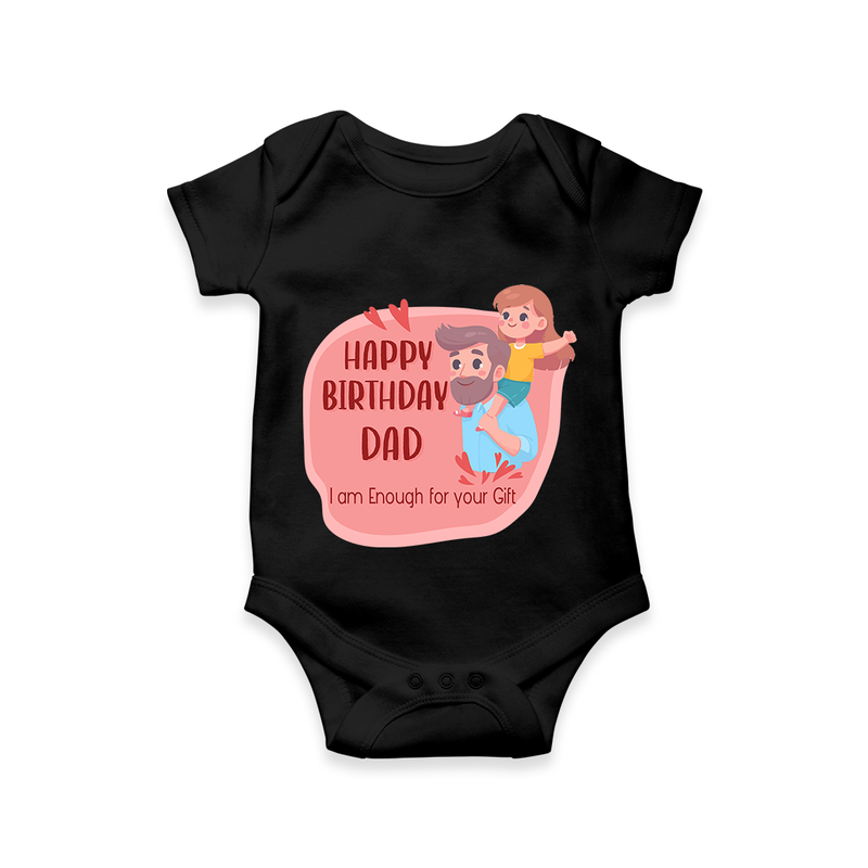 Romper/Onesie with Happy Birthday Dad Print | Ideal Keepsake for New Dads - BLACK - 0 - 3 Months Old (Chest 16")