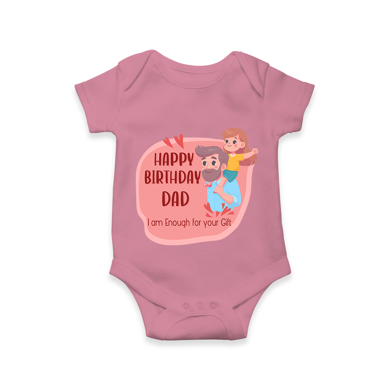 "Happy Birthday Dad - The Cutest Baby Romper For Heartfelt Memories" - ONION - 0 - 3 Months Old (Chest 16")