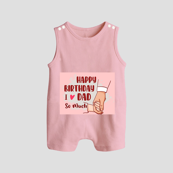 "Celebrate With Love - Baby Romper Suit For DadÕs Birthday Bash" - BABY PINK - 0 - 5 Months Old (Chest 18")