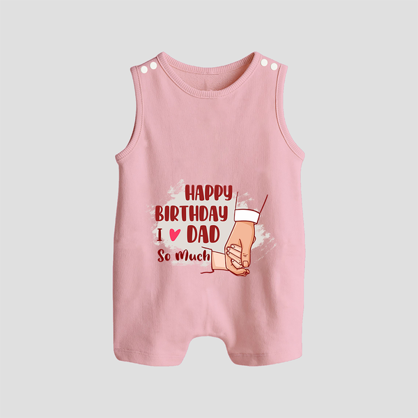 Baby's First Wish for Dad | Happy Birthday Romper/Sleeveless Romper | Adorable Baby Playsuit/Romper Suit Outfit - BABY PINK - 0 - 5 Months Old (Chest 18")