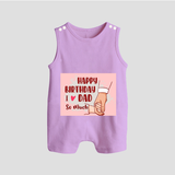 "Celebrate With Love - Baby Romper Suit For DadÕs Birthday Bash" - LILAC - 0 - 5 Months Old (Chest 18")