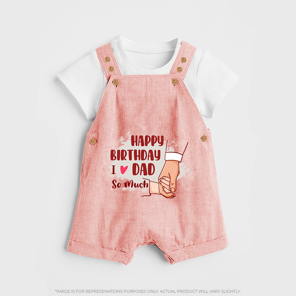 Baby's First Wish for Dad | Happy Birthday Dungaree Set | Adorable Baby Dungaree Set Outfit - PEACH - 0 - 5 Months Old (Chest 18")