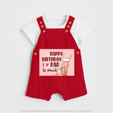 "Celebrate With Love - Baby Dungaree Set For DadÕs Birthday Bash" - RED - 0 - 5 Months Old (Chest 18")