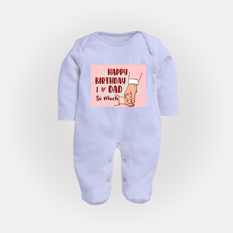 "Celebrate With Love - Baby Sleep Suit For DadÕs Birthday Bash" - BABY BLUE - New Born (Chest 7.5")