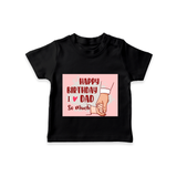 "Celebrate With Love - Kids T-Shirt For DadÕs Birthday Bash" - BLACK - 0-5 Months Old (Chest 17")