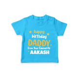 Baby's First Wish for Dad | Happy Birthday T-Shirt | Name Print Available - SKY BLUE - 0-5 Months Old (Chest 17")
