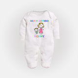 "Happy Birthday Mom - Baby Sleep Suit That Spreads Love And Laughter" - WHITE - New Born (Chest 7.5")