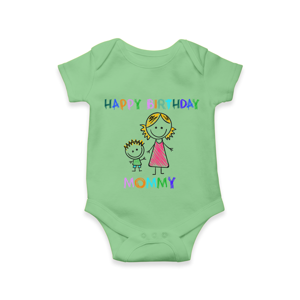 "Happy Birthday Mom - Baby Romper That Spreads Love And Laughter" - GREEN - 0 - 3 Months Old (Chest 16")