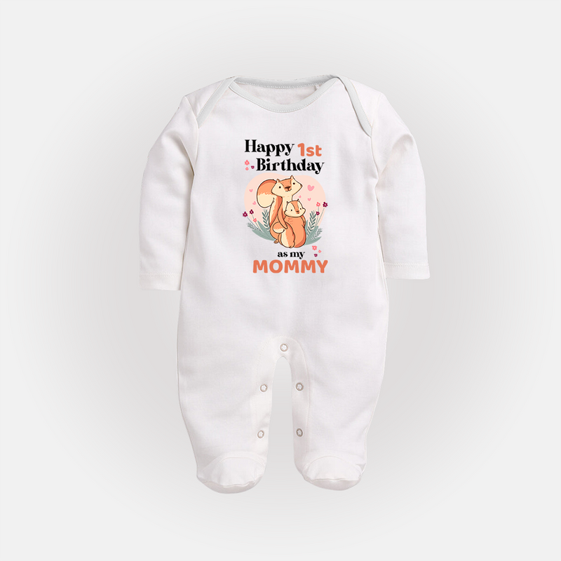 "Happy 1st Birthday As Mommy - The Perfect Baby Sleep Suit For Special Memories" - WHITE - New Born (Chest 7.5")