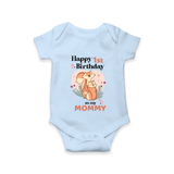 "Happy 1st Birthday As Mommy - The Perfect Baby Romper For Special Memories" - BABY BLUE - 0 - 3 Months Old (Chest 16")