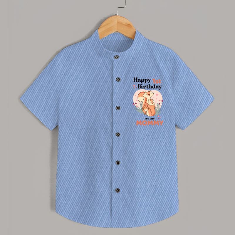 "Happy 1st Birthday As Mommy - The Perfect Shirt For Special Memories" - SKY BLUE - 0 - 6 Months Old (Chest 23")