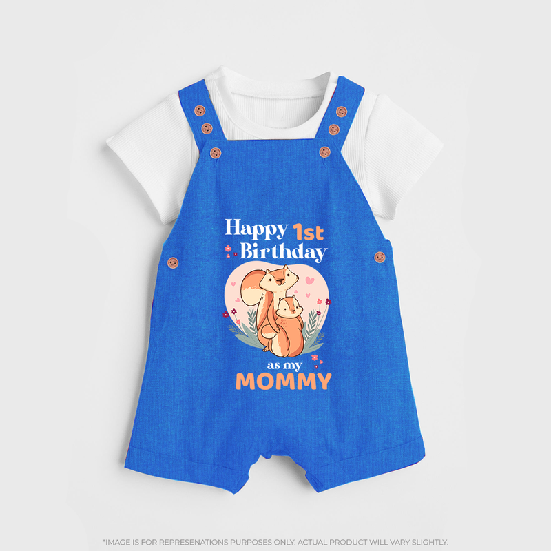 "Happy 1st Birthday As Mommy - The Perfect Baby Dungaree Set For Special Memories" - COBALT BLUE - 0 - 5 Months Old (Chest 18")