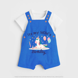 "Happy Birthday Mom - Baby Dungaree Set To Make Mom Smile All Day!" - COBALT BLUE - 0 - 5 Months Old (Chest 18")