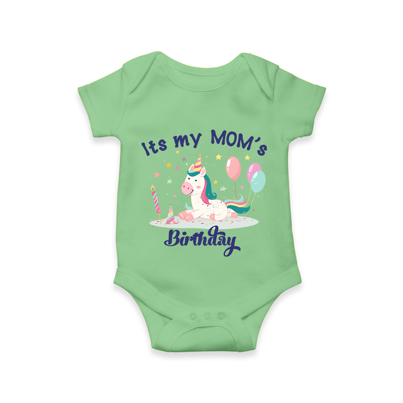 "Happy Birthday Mom - BabyÕs Gift To Make Mom Smile All Day!" - GREEN - 0 - 3 Months Old (Chest 16")