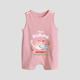 "Happy Birthday Mom - Baby Romper Suit That Makes Celebrations Unforgettable" - BABY PINK - 0 - 5 Months Old (Chest 18")