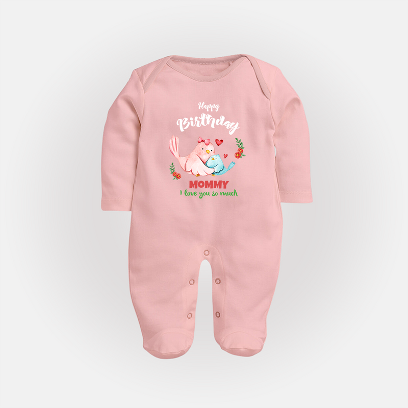 "Happy Birthday Mom - Baby Sleep Suit That Makes Celebrations Unforgettable" - BABY PINK - New Born (Chest 7.5")