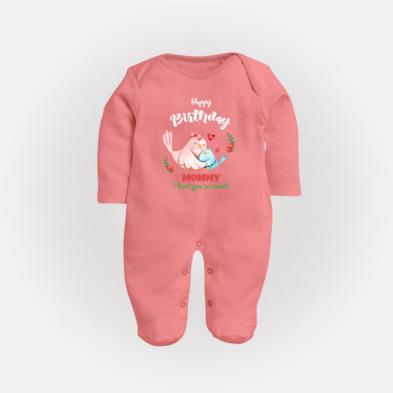 "Happy Birthday Mom - Baby Sleep Suit That Makes Celebrations Unforgettable" - PEACH - New Born (Chest 7.5")