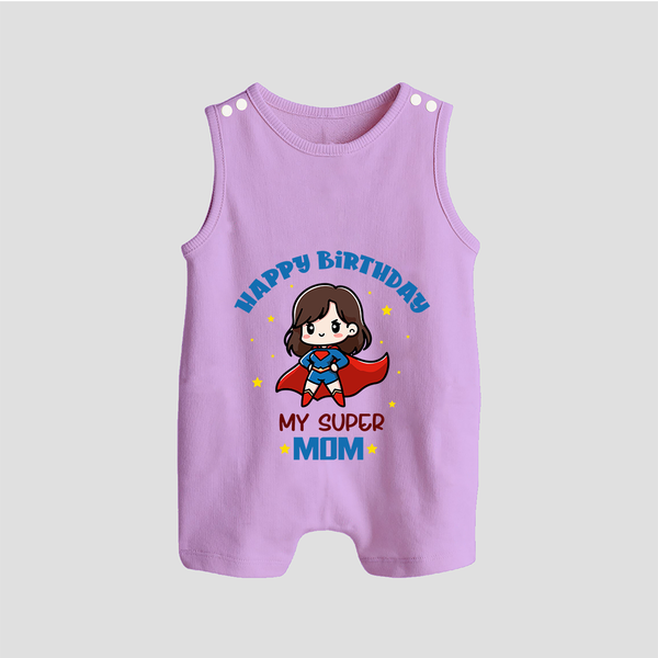 "Happy Birthday My Super Mom" - Imprinted Baby Romper Suit - LILAC - 0 - 5 Months Old (Chest 18")