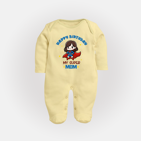 "Happy Birthday My Super Mom" - Imprinted Baby Sleep Suit - PASTEL YELLOW - New Born (Chest 7.5")