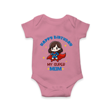 "Happy Birthday My Super Mom" - Imprinted Romper For Babies - ONION - 0 - 3 Months Old (Chest 16")